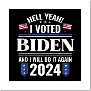 Yeah I Voted for Biden Will Do It Again 2024 Posters and Art